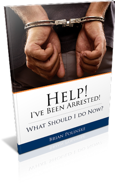 Help!  I've Been Arrested.  What Should I do Now?